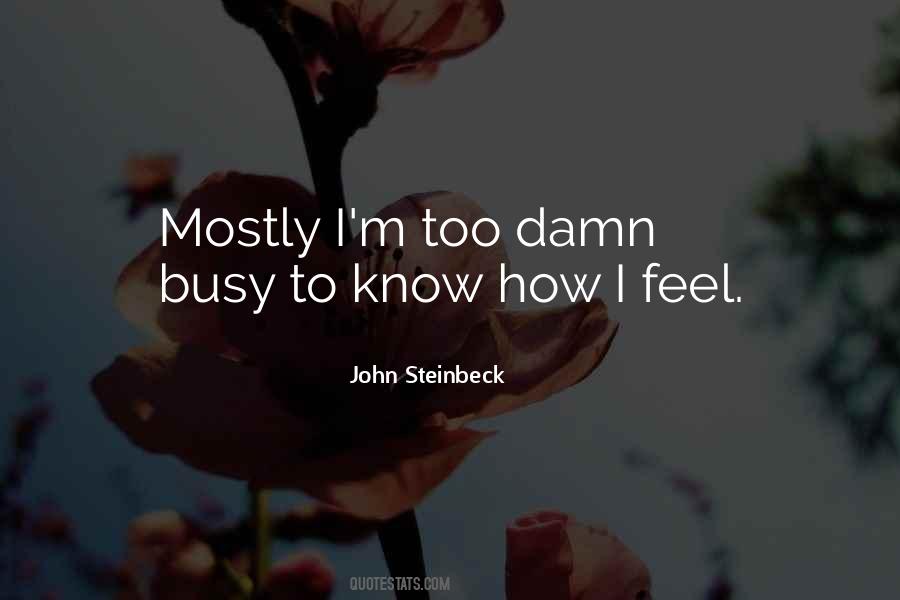 I M Too Busy Quotes #444287