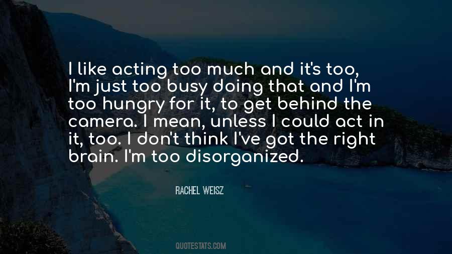 I M Too Busy Quotes #53401
