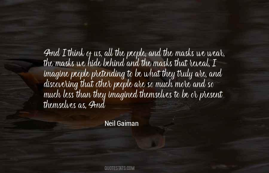 People Reveal Themselves Quotes #1549596