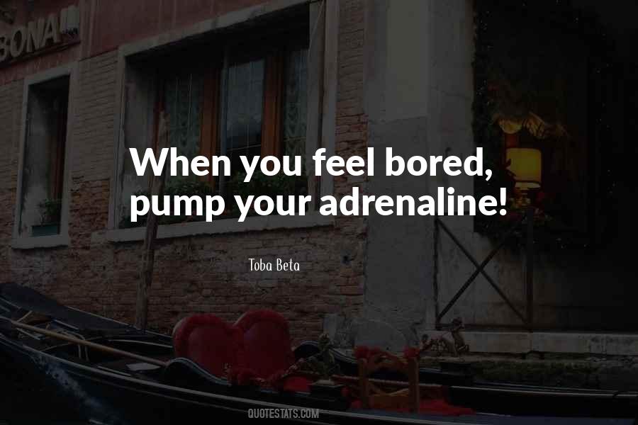 When You Feel Bored Quotes #461216