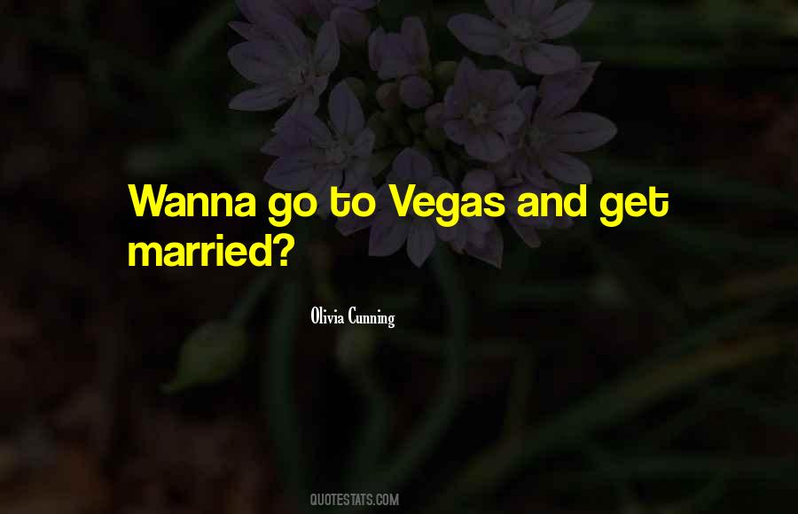 Married In Vegas Quotes #1740194
