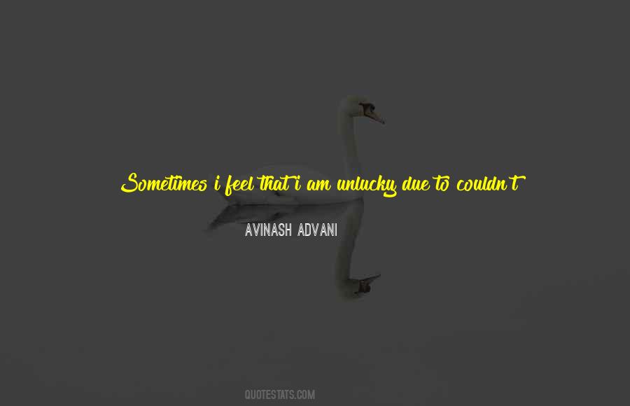 I Am Unlucky Quotes #1646277