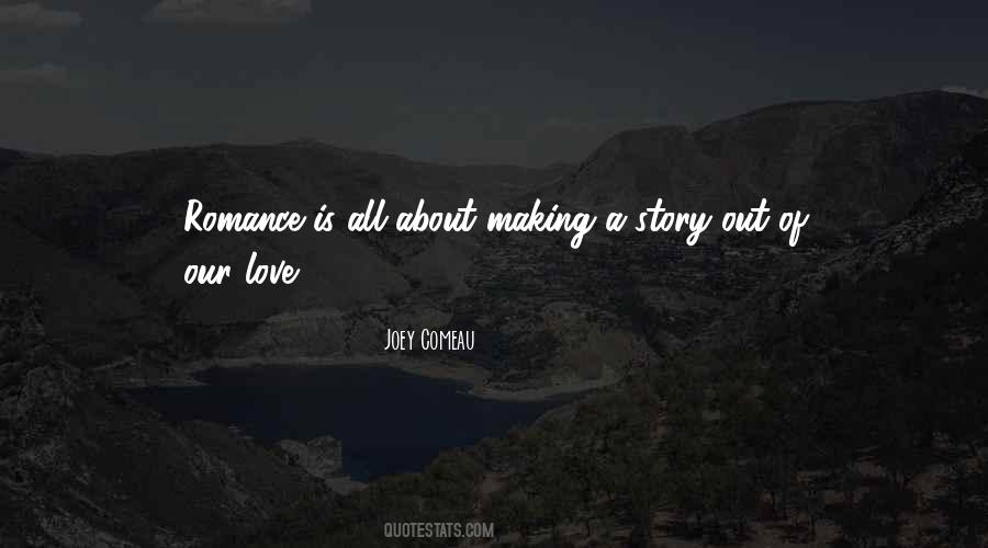 Romance Is Quotes #1821083