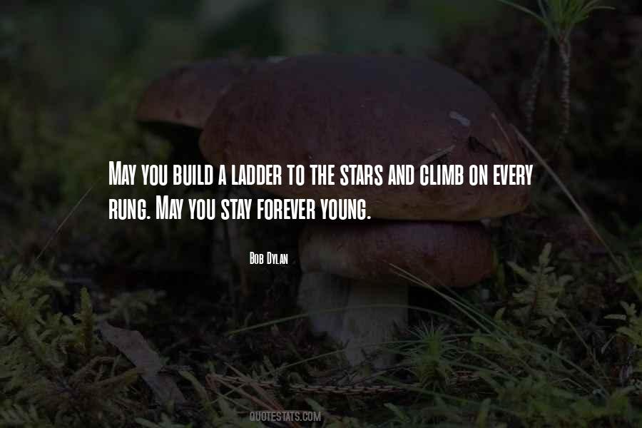 May You Stay Forever Young Quotes #160135
