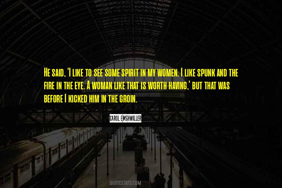 He Is Fire Quotes #1221757