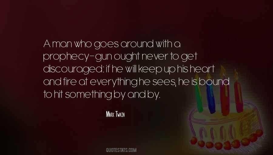 He Is Fire Quotes #531854