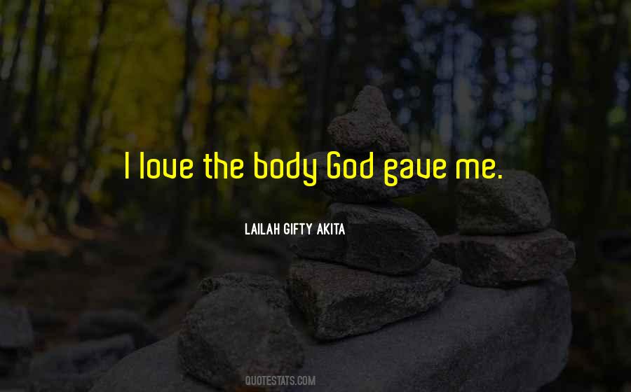 God Gave Love Quotes #1081866