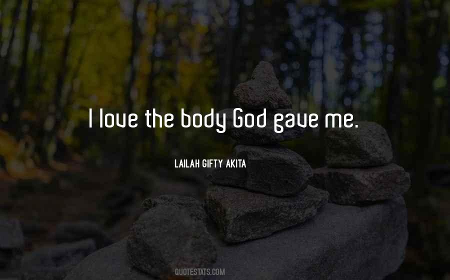 God Gave Me Love Quotes #1081866
