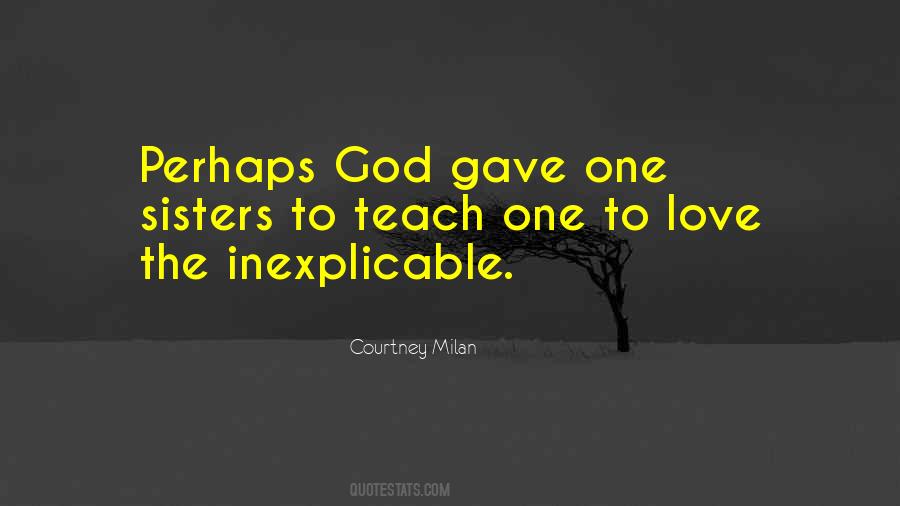 God Gave Me Love Quotes #1615643
