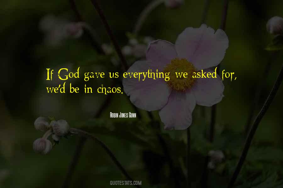 God Gave Quotes #1073103