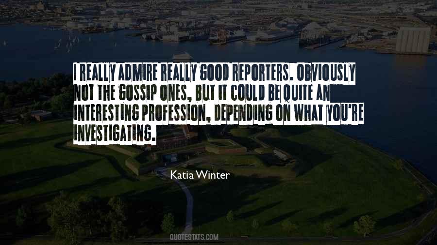 Quotes About Good Reporters #1042492