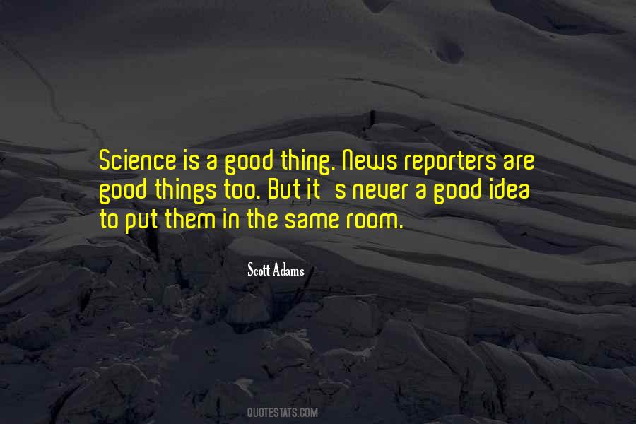 Quotes About Good Reporters #796931
