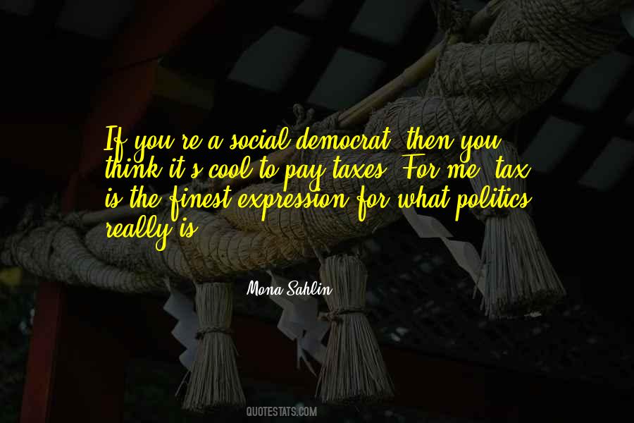 Politics Is Politics Quotes #9072