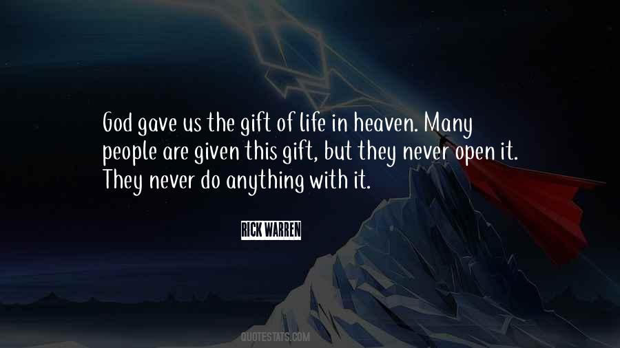 God Gave Us Life Quotes #1629810