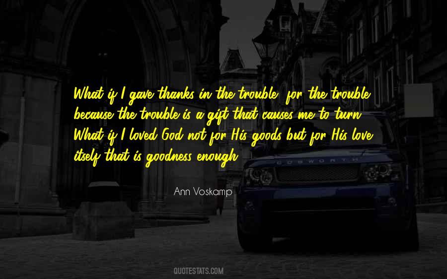God Gave Us Love Quotes #1213054
