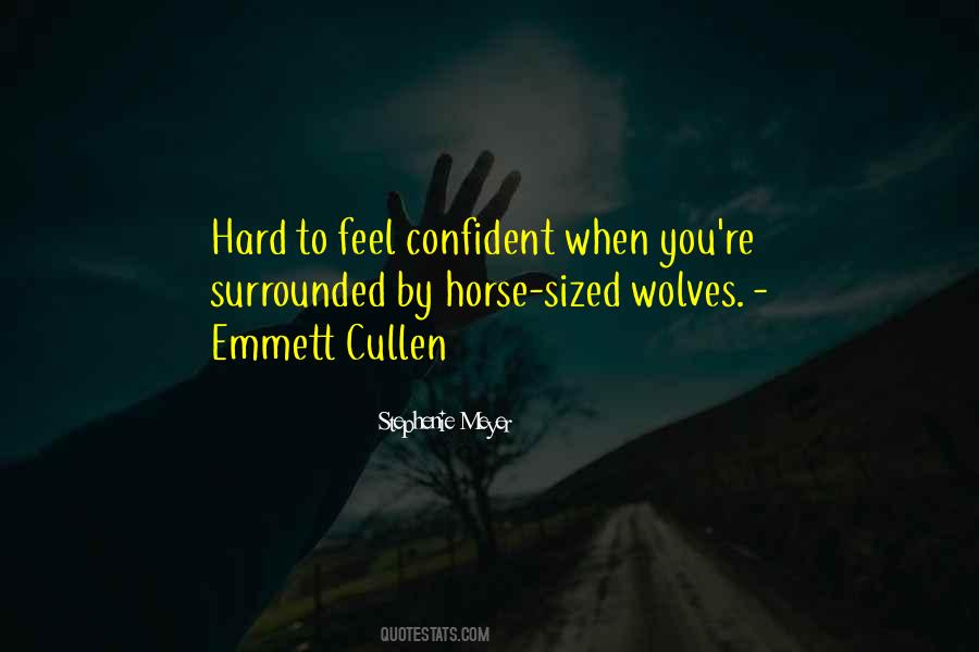 Surrounded By Wolves Quotes #1850637