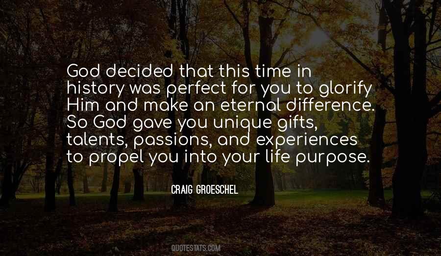 God Gave You Life Quotes #349357