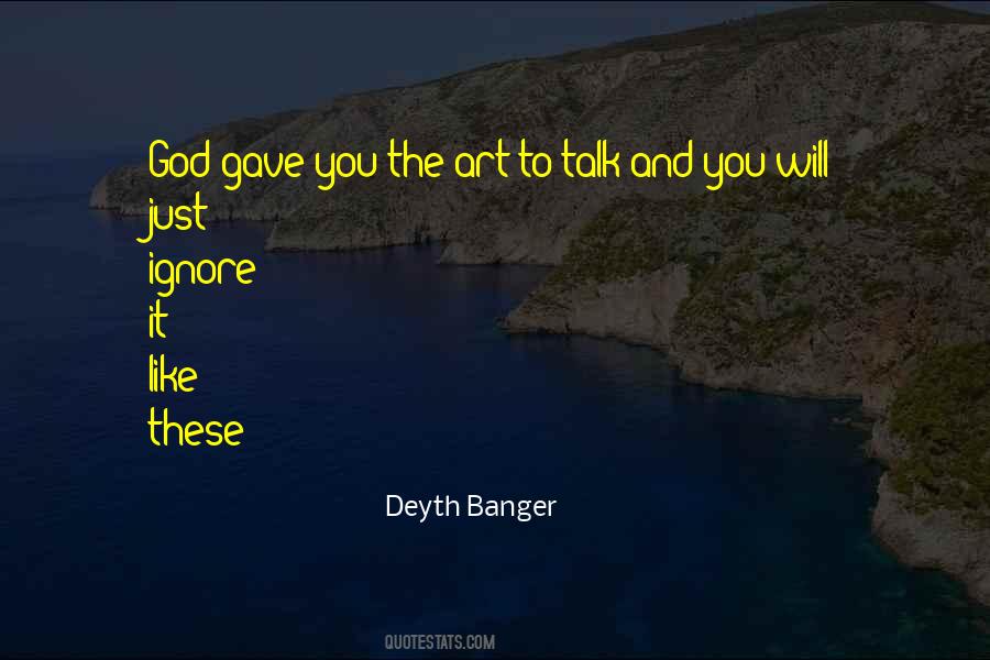 God Gave You Quotes #1680808