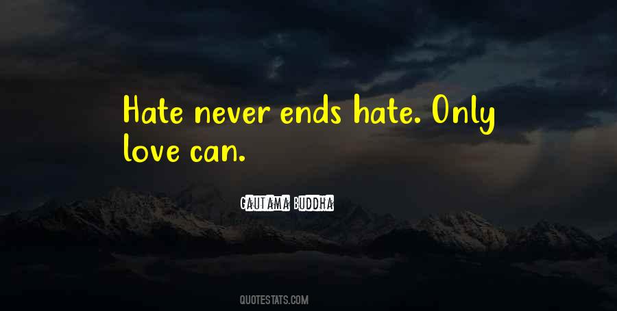 Never Hate Quotes #110510