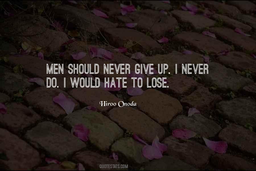 Never Hate Quotes #201491
