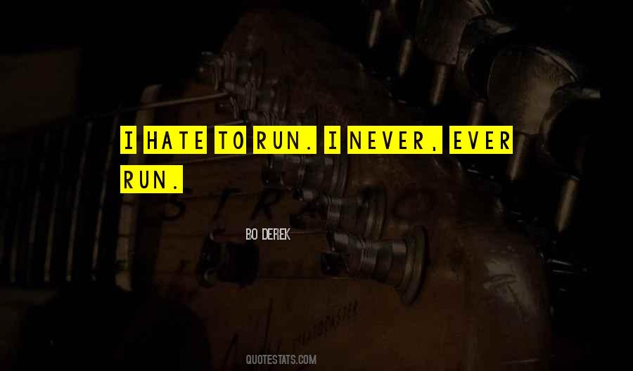 Never Hate Quotes #70000