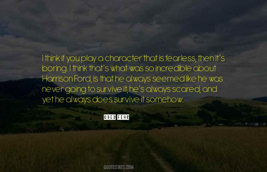 Be Fearless Like Quotes #706913