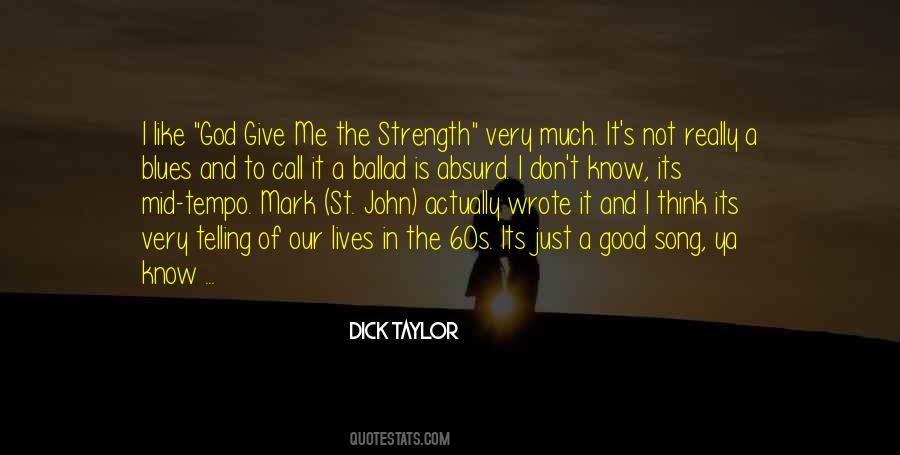 God Give Him Strength Quotes #1091110