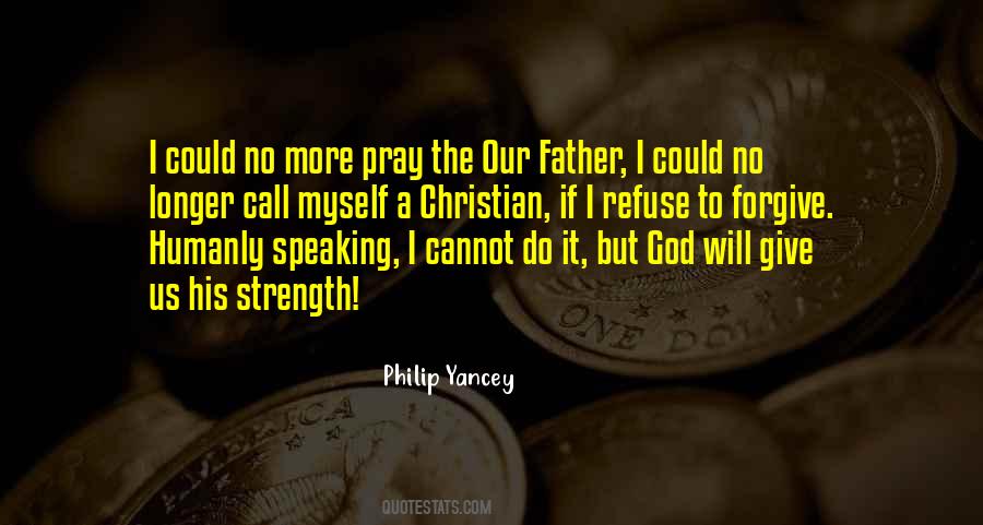 God Give Him Strength Quotes #1324788