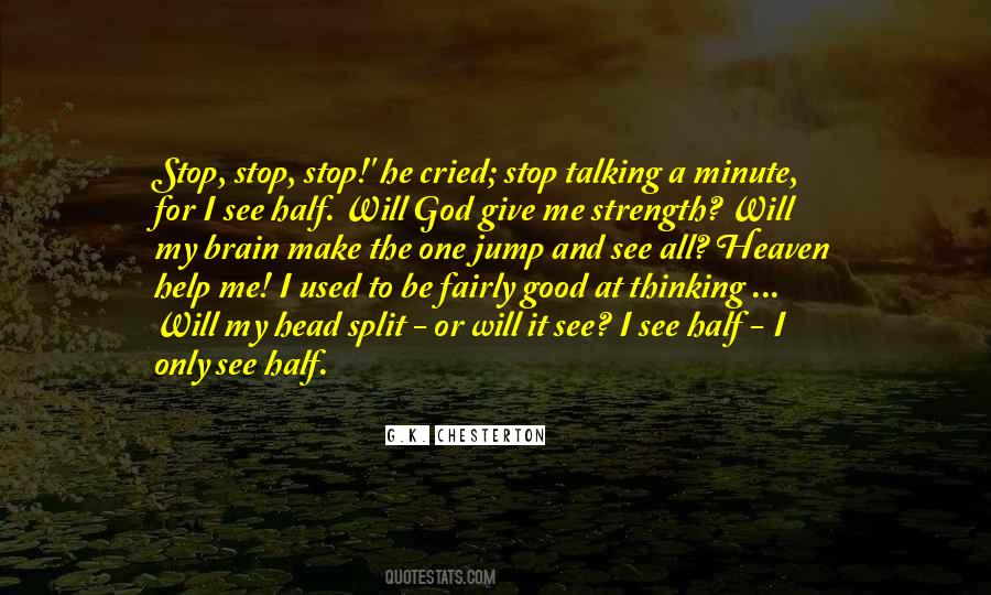 God Give Him Strength Quotes #1477740