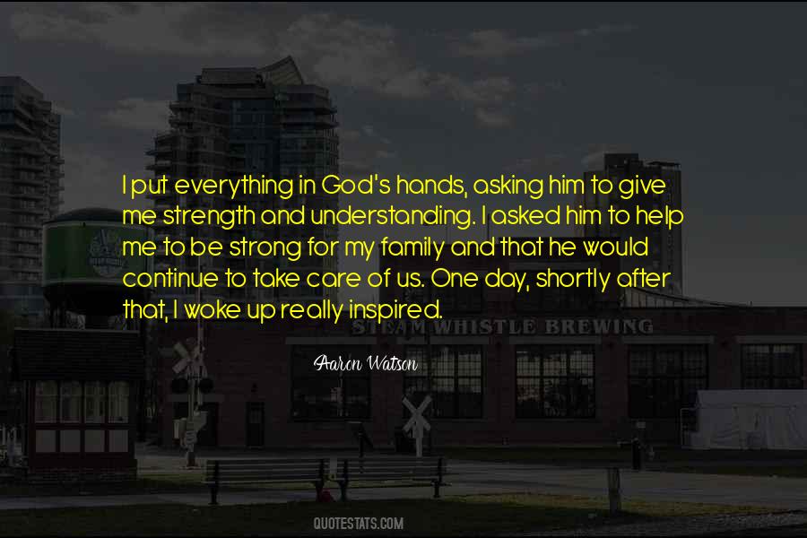 God Give Him Strength Quotes #733740