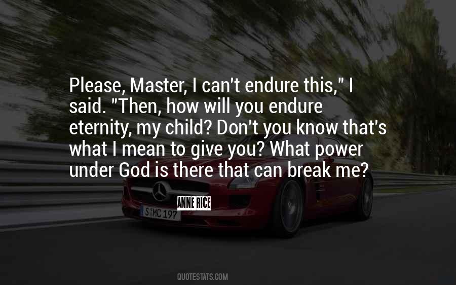 God Give Me A Break Quotes #1622032