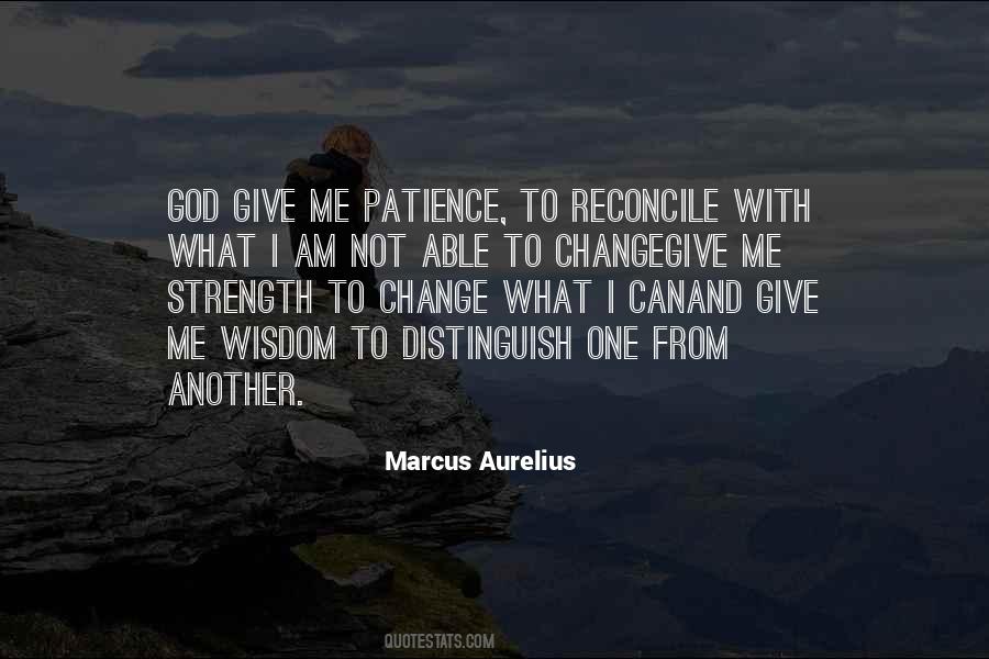 God Give Me Patience And Strength Quotes #863980