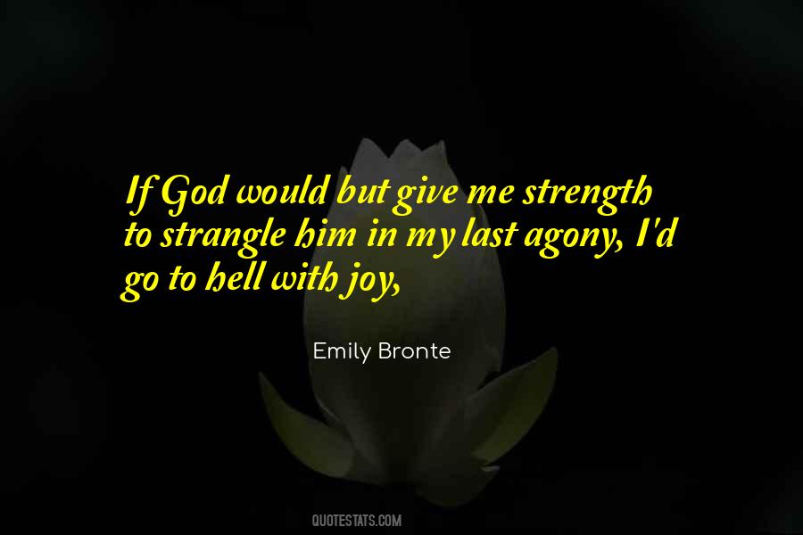 God Give Strength Quotes #1310933
