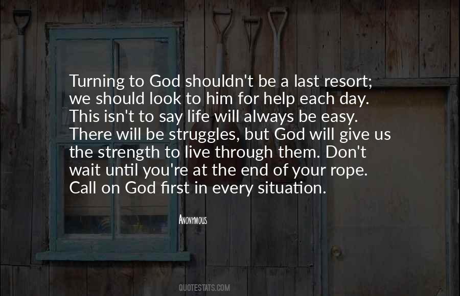 God Give Strength Quotes #1382924