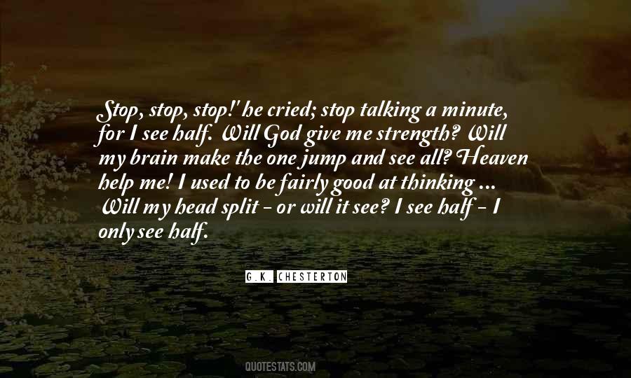 God Give Strength Quotes #1477740