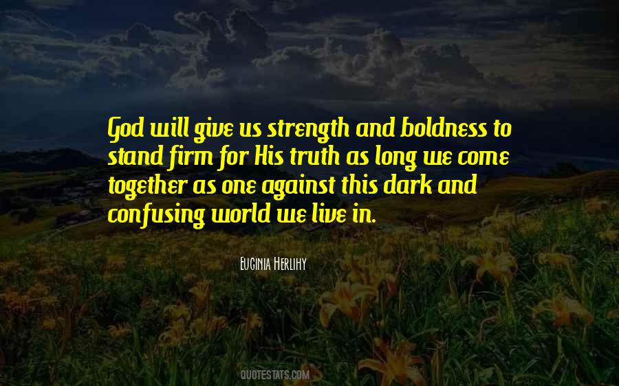 God Give Strength Quotes #780447