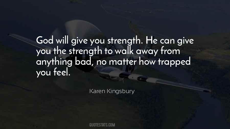 God Give Strength Quotes #892578