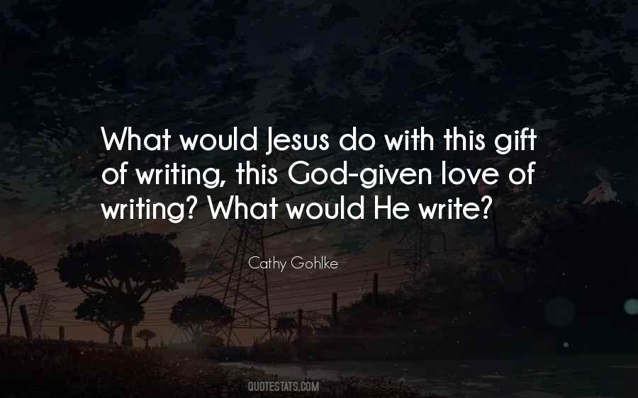 God Given Quotes #1185832