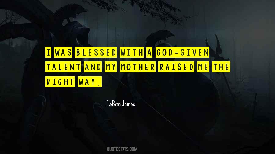 God Given Quotes #1226321