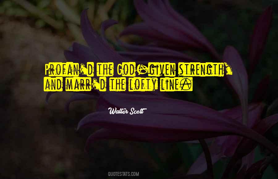 God Given Quotes #1338345