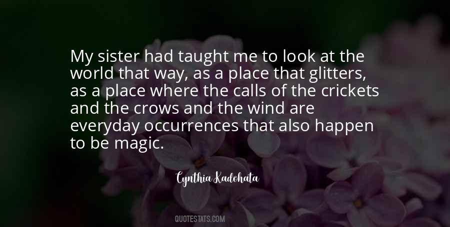 My Sister Taught Me Quotes #1853987