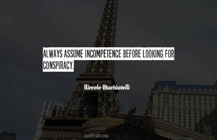 Conspiracy Incompetence Quotes #552711