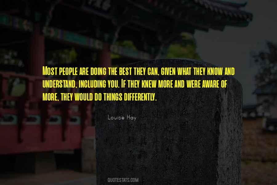 You Knew What You Were Doing Quotes #689391