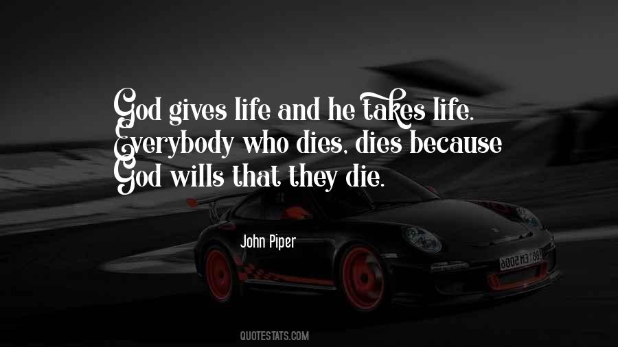 God Gives Life Quotes #1056014