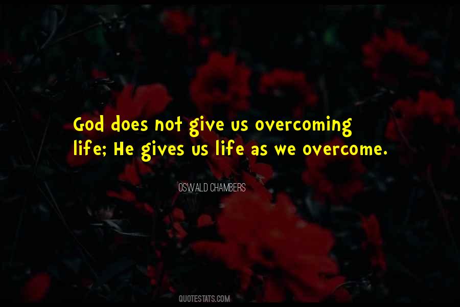 God Gives Life Quotes #396413