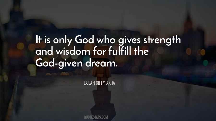 God Gives Me Strength Quotes #139589