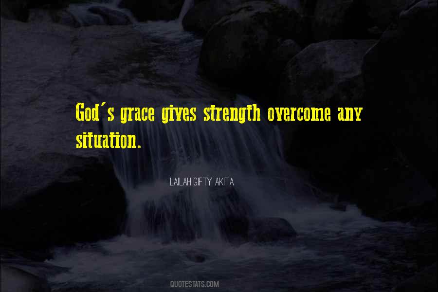 God Gives Me Strength Quotes #17702