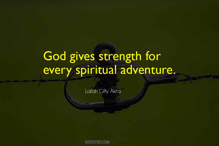 God Gives Me Strength Quotes #1865572