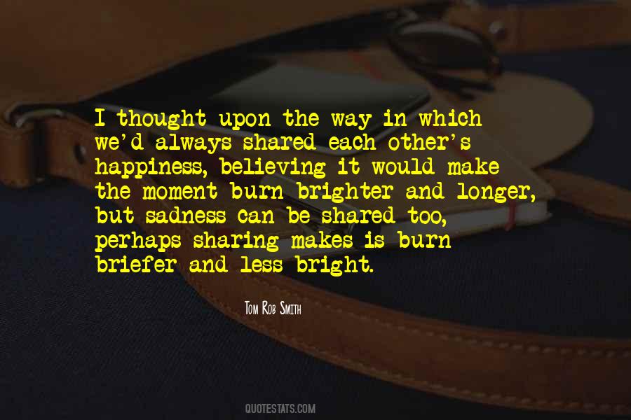 Happiness Is Best When Shared Quotes #1539844