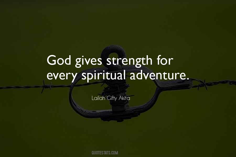 God Gives Strength Quotes #1865572